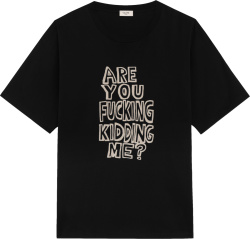 Celine X Sillman Black Are You Fucking Kidding Me T Shirt 2x678501f 38aw