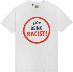 Gallery Dapt White Stop Being Racist T Shirt